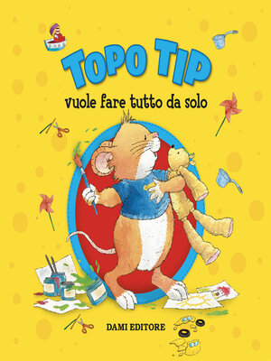 cover image of Topo Tip vuole fare tutto da solo